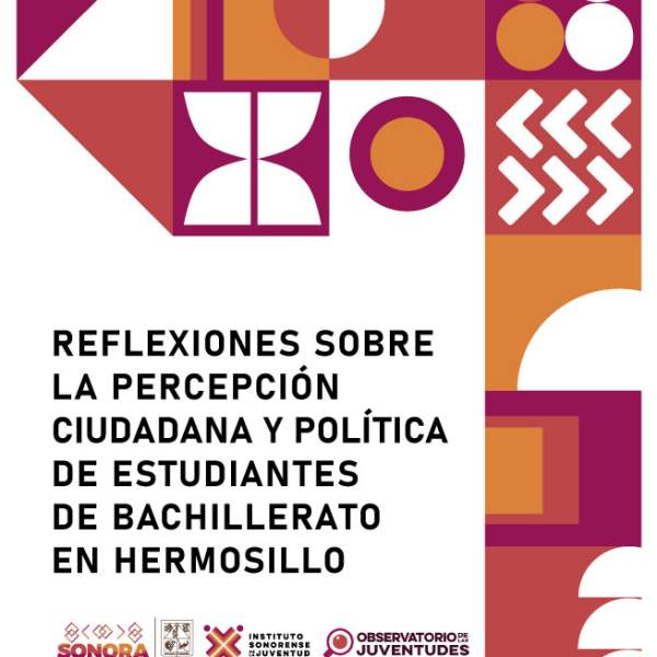 Reflexiones sobre la percepción ciudadana y política de estudiantes de bachillerato de Hermosillo
