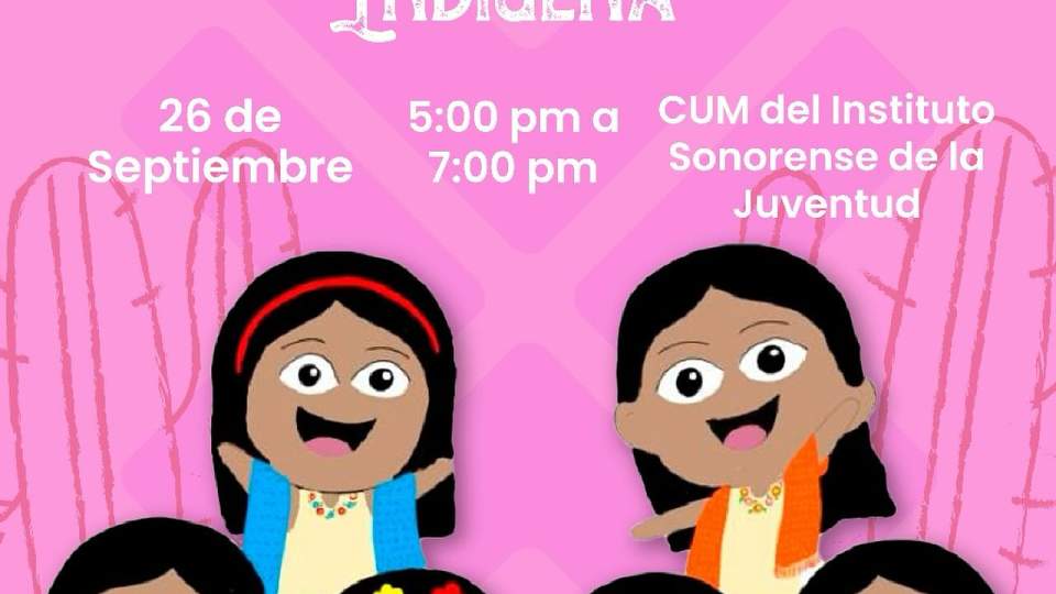 Realizará Gobierno de Sonora conversatorio sobre vida de la mujer indígena.
